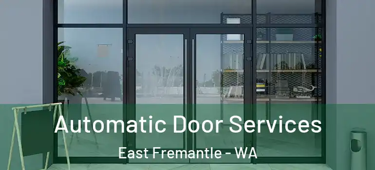 Automatic Door Services East Fremantle - WA