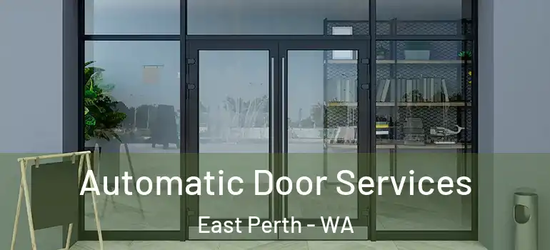 Automatic Door Services East Perth - WA