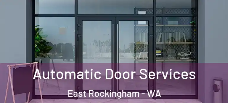 Automatic Door Services East Rockingham - WA