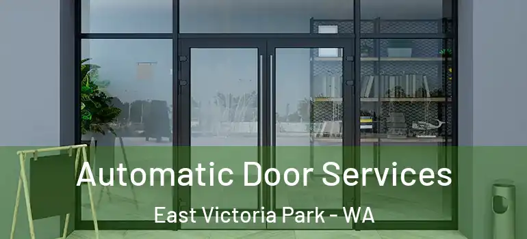  Automatic Door Services East Victoria Park - WA
