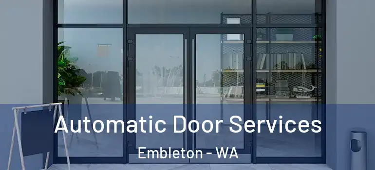 Automatic Door Services Embleton - WA