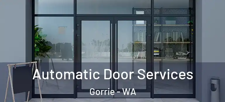 Automatic Door Services Gorrie - WA