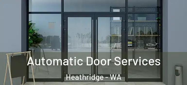 Automatic Door Services Heathridge - WA