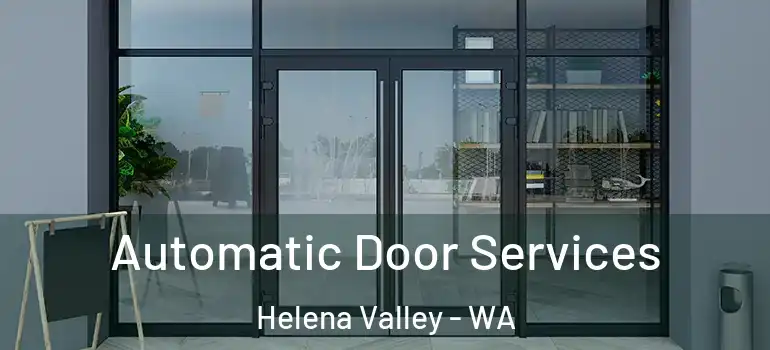 Automatic Door Services Helena Valley - WA