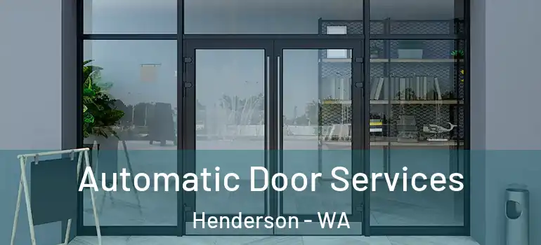 Automatic Door Services Henderson - WA