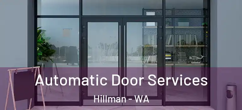  Automatic Door Services Hillman - WA