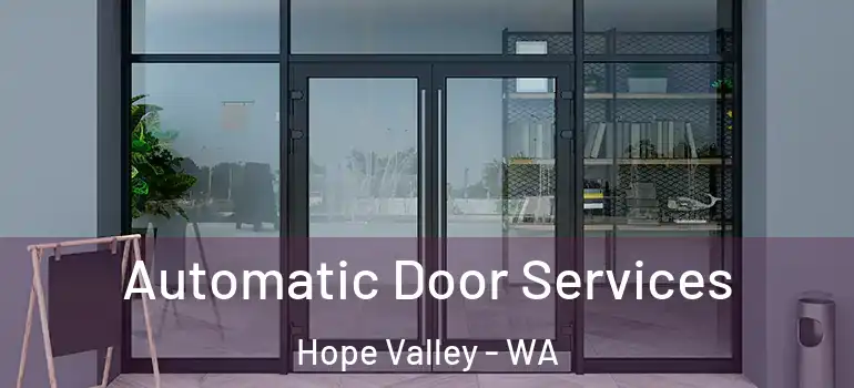  Automatic Door Services Hope Valley - WA