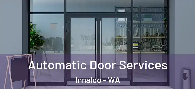 Automatic Door Services Innaloo - WA