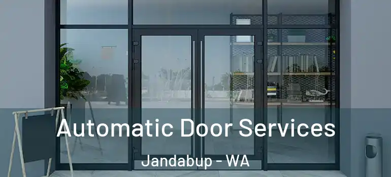 Automatic Door Services Jandabup - WA