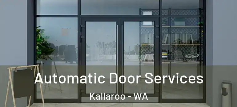Automatic Door Services Kallaroo - WA