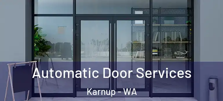 Automatic Door Services Karnup - WA