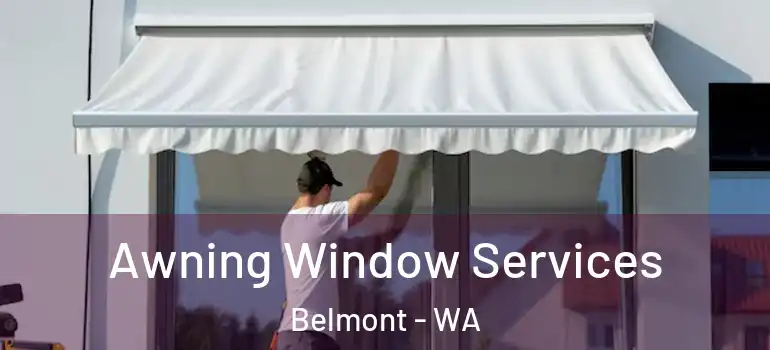  Awning Window Services Belmont - WA