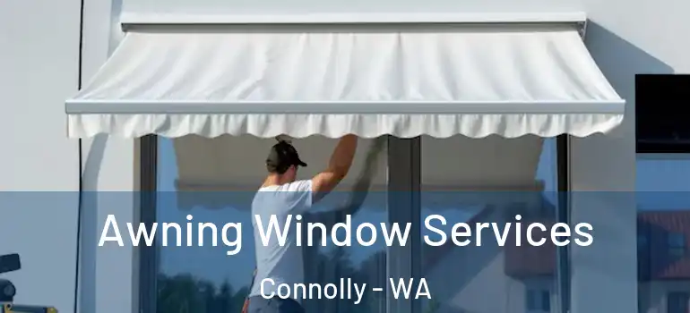 Awning Window Services Connolly - WA