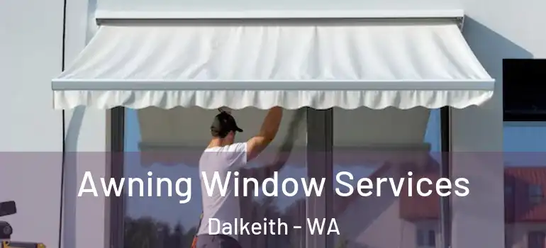  Awning Window Services Dalkeith - WA