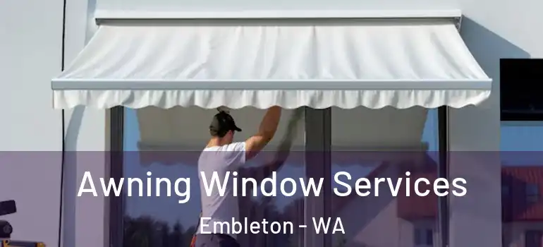  Awning Window Services Embleton - WA
