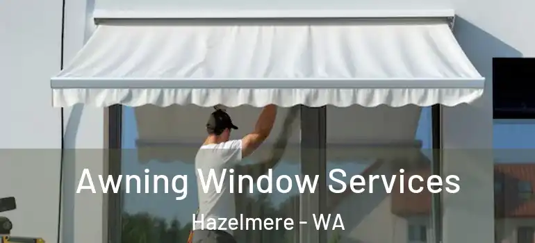 Awning Window Services Hazelmere - WA
