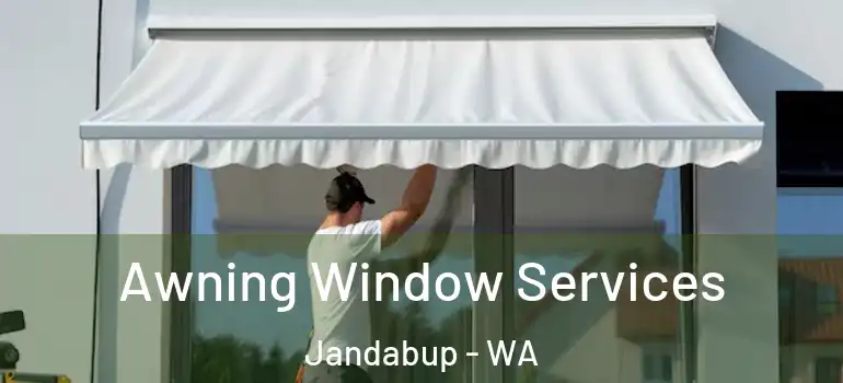 Awning Window Services Jandabup - WA