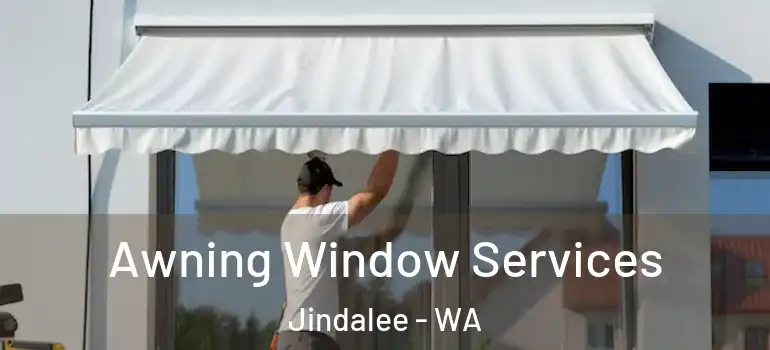 Awning Window Services Jindalee - WA