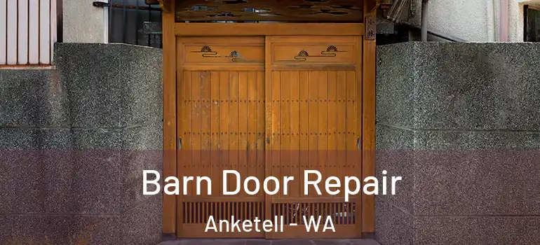 Barn Door Repair Anketell - WA