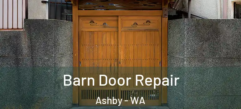  Barn Door Repair Ashby - WA