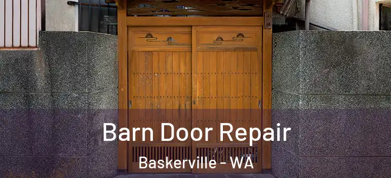  Barn Door Repair Baskerville - WA