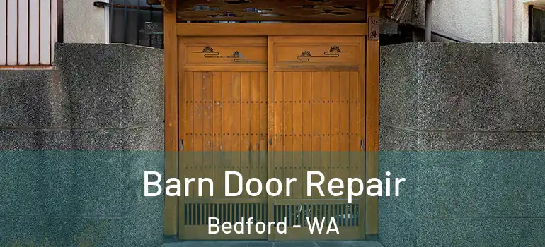 Barn Door Repair Bedford - WA