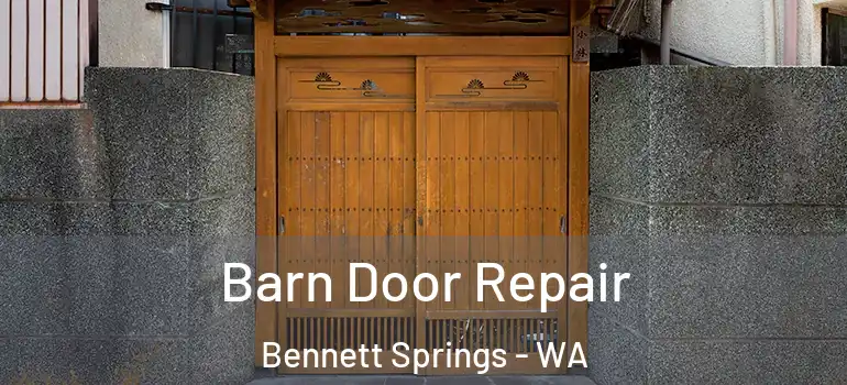 Barn Door Repair Bennett Springs - WA