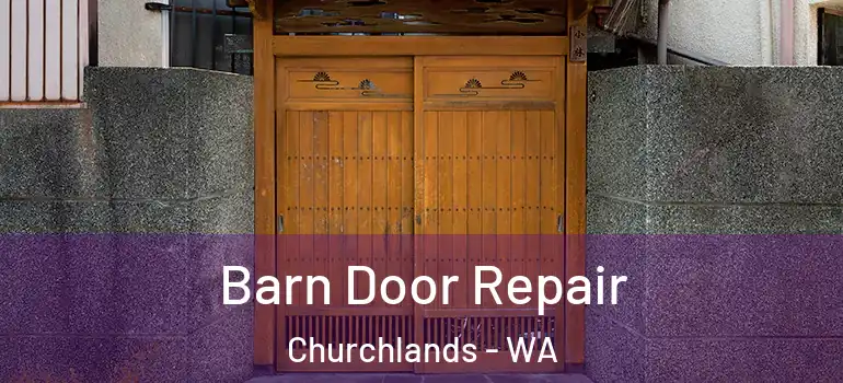 Barn Door Repair Churchlands - WA