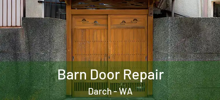Barn Door Repair Darch - WA