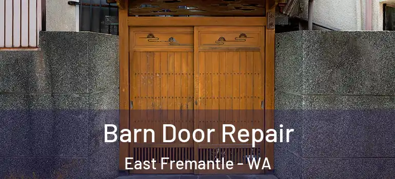  Barn Door Repair East Fremantle - WA