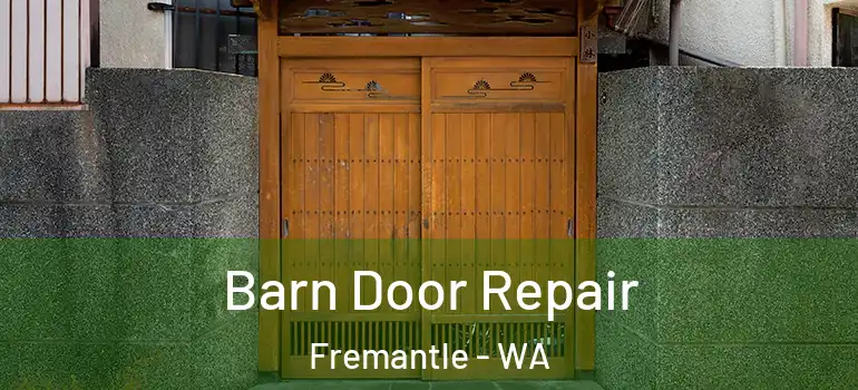Barn Door Repair Fremantle - WA