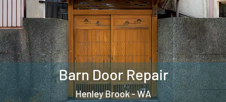 Barn Door Repair Henley Brook - WA