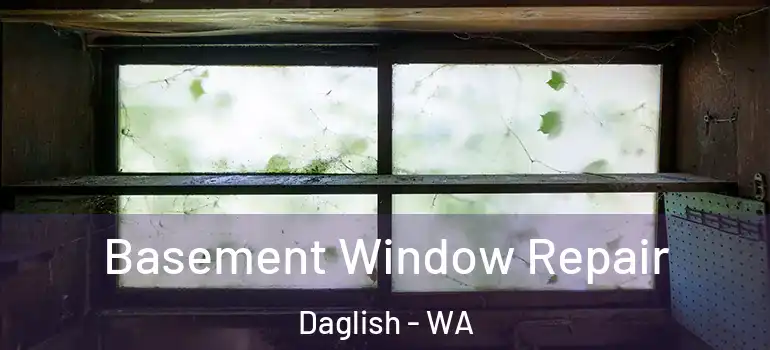 Basement Window Repair Daglish - WA