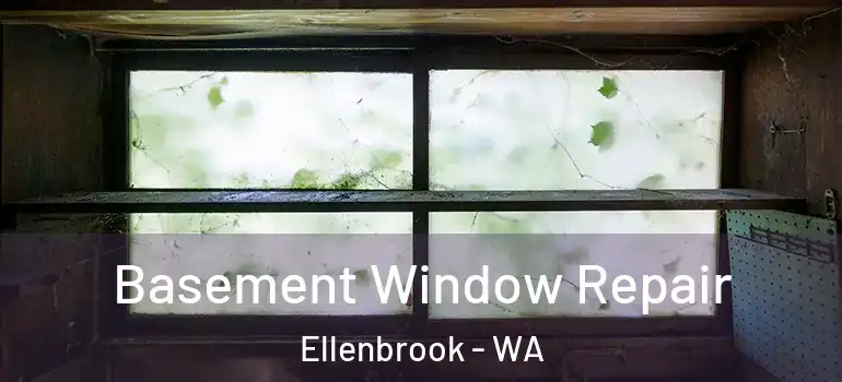  Basement Window Repair Ellenbrook - WA