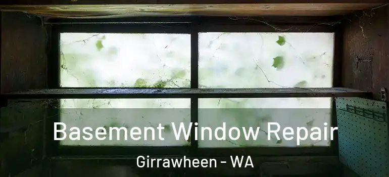 Basement Window Repair Girrawheen - WA