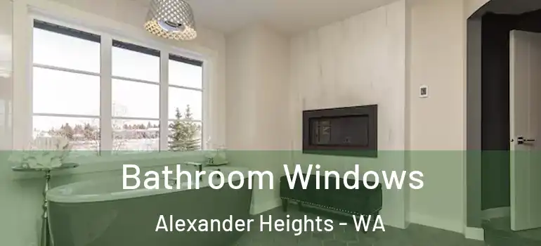  Bathroom Windows Alexander Heights - WA