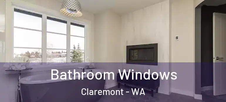  Bathroom Windows Claremont - WA