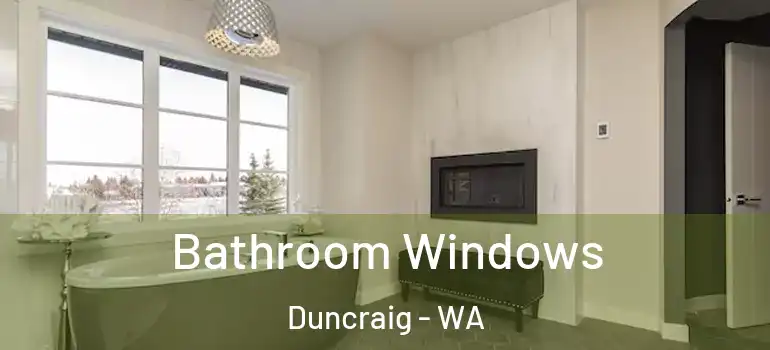  Bathroom Windows Duncraig - WA