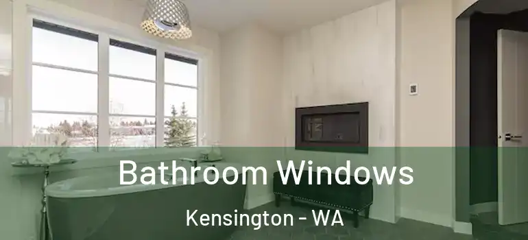 Bathroom Windows Kensington - WA