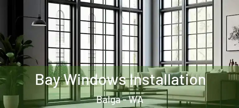 Bay Windows Installation Balga - WA