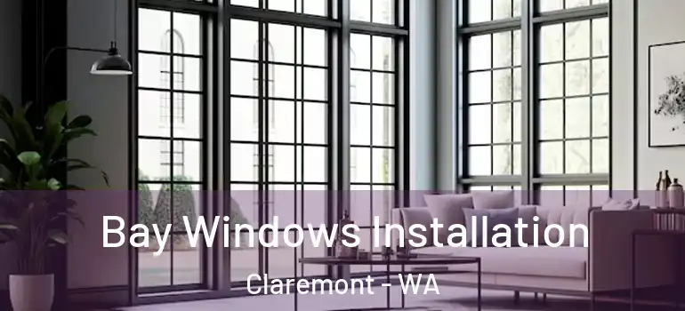  Bay Windows Installation Claremont - WA