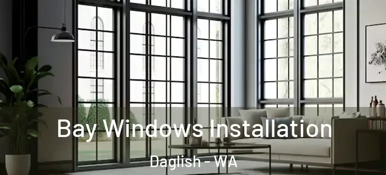  Bay Windows Installation Daglish - WA