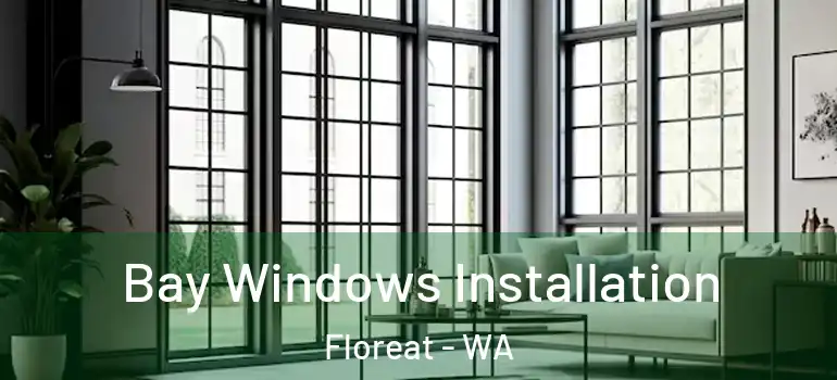 Bay Windows Installation Floreat - WA