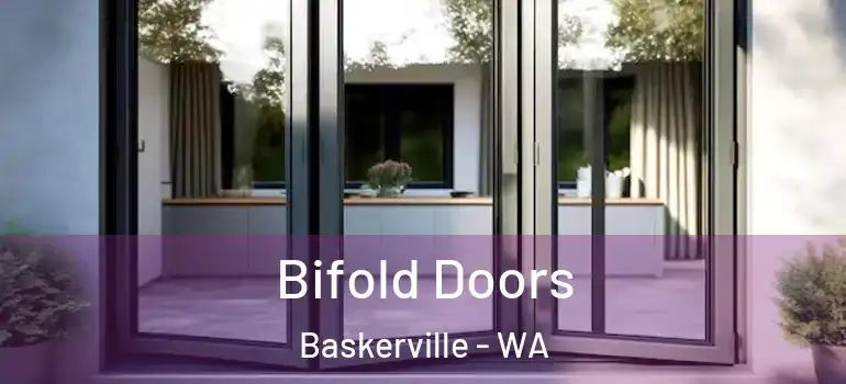 Bifold Doors Baskerville - WA
