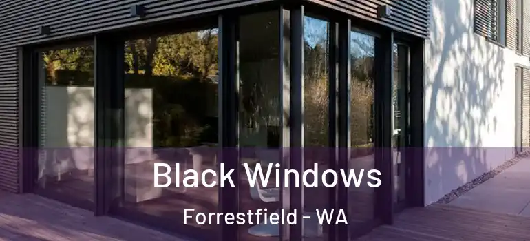  Black Windows Forrestfield - WA