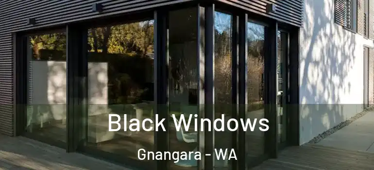 Black Windows Gnangara - WA