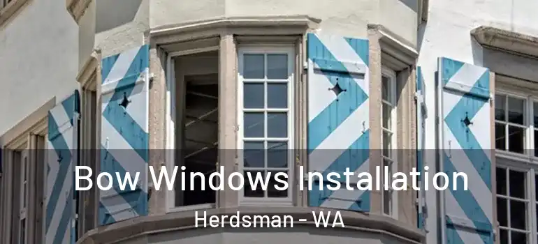 Bow Windows Installation Herdsman - WA