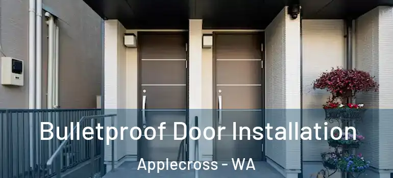 Bulletproof Door Installation Applecross - WA