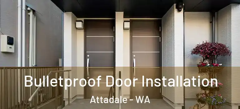 Bulletproof Door Installation Attadale - WA