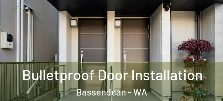 Bulletproof Door Installation Bassendean - WA